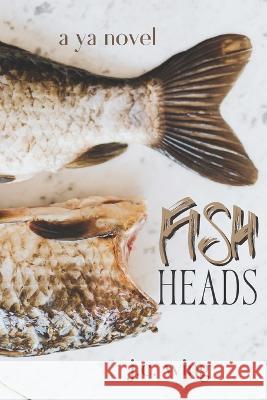 Fish Heads J C Wing 9798844106118 Independently Published