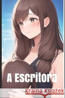 A Escritora Carla de Oliveira Sampaio Sanches   9798844214707