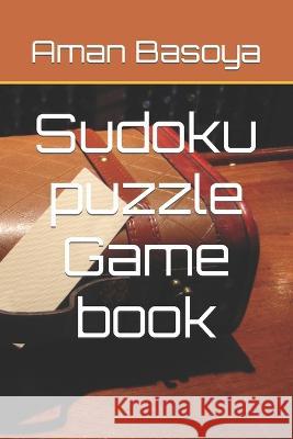 Sudoku puzzle Game book Aman Basoya 9798844282058
