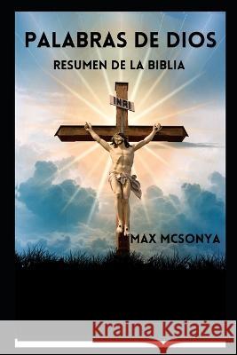 palabras de dios: Verano de la biblia Max McSonya 9798844315886 Independently Published