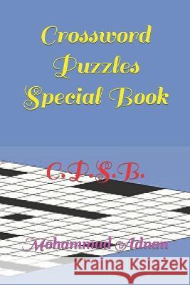 Crossword Puzzles Special Book: C.P.S.B. Mohammad Aslam 9798844371905
