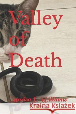 Valley of Death Marisa L Williams 9798844388248 Independently Published