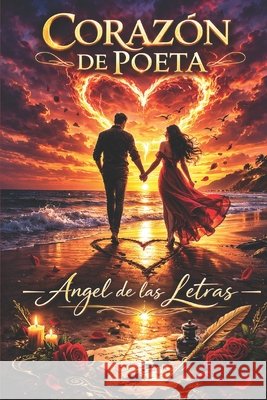 Corazón de Poeta: Ángel de las Letras Gómez Da Luz, Miguel 9798844440885