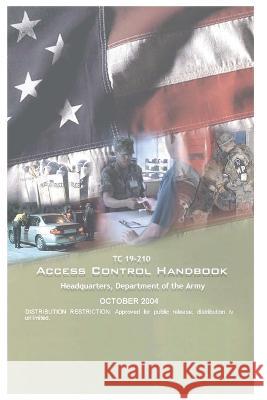 TC 19-210 Access Control Handbook Department Of the Army, Luc Boudreaux 9798844446962 Independently Published