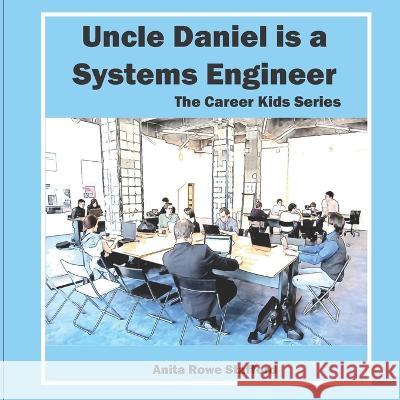 Uncle Daniel is a Systems Engineer Anita Stafford 9798844459689