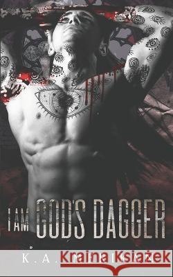 I Am God's Dagger K a Merikan 9798844463730