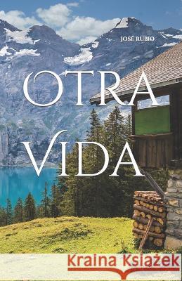 Otra Vida José Rubio 9798845651808