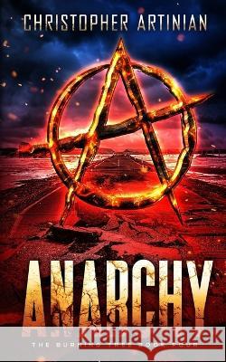 The Burning Tree: Book 4: Anarchy Christopher Artinian 9798845695000