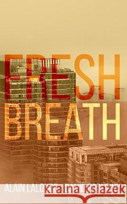 Fresh Breath David Podlipny, Alain LaLonde 9798845806444 Independently Published