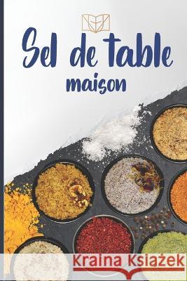 Les sels maisons Mathis Dauriat   9798845830142 Independently Published