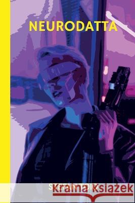 Neurodatta: (English Version) Stefan Toio 9798845866868 Independently Published