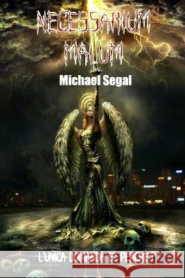 Necessarium Malum Michael Segal 9798846054165