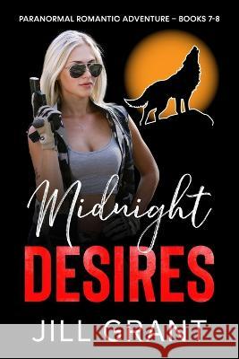 MIDNIGHT DESIRES Books 7-8 Jill Grant 9798846136793