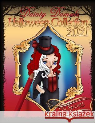 Dainty Damsels: Halloween Collection 2021 J N Sheats 9798846149489 Independently Published