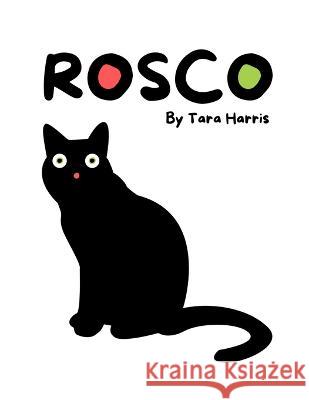 Rosco Tara Harris 9798846196223 Independently Published
