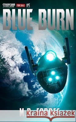 Blue Burn M R Forbes 9798846309982 Independently Published