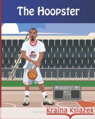 The Hoopster Alex Hooper 9798846314993 Independently Published