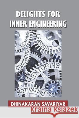 Delights for Inner Engineering Dhinakaran Savariyar   9798846319783