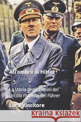 All'ombra di Hitler Vincitore Luca Vincitore 9798846403000