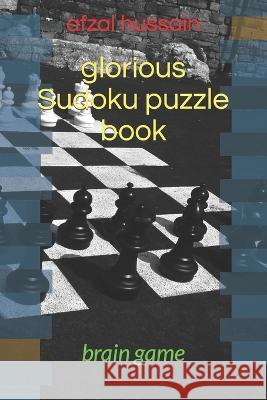 Sudoku puzzle book: brain game Afzal Hussain 9798846421172
