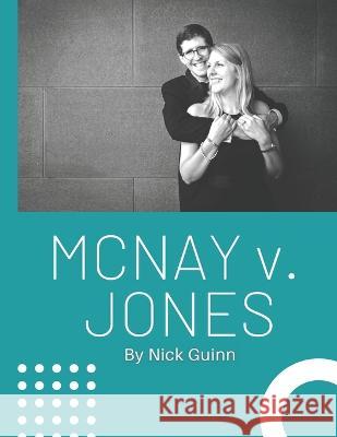 McNay v. Jones Nick Guinn 9798846465046 Independently Published