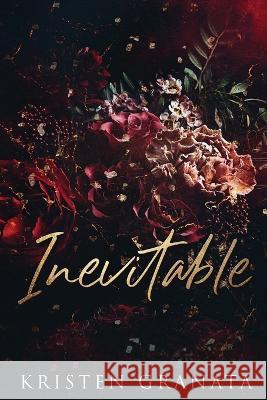 Inevitable: Special Edition Kristen Granata 9798846697690 Independently Published