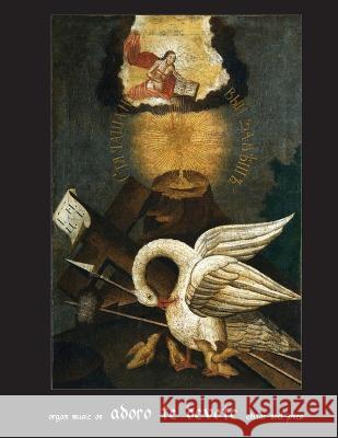Organ Music on Adoro Te Devote Noel Jones, George Orillo Baclay 9798846702134 Independently Published