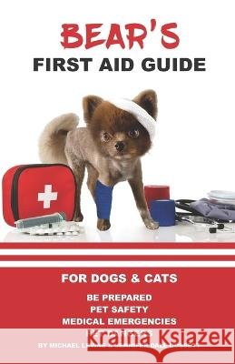 Bear's First Aid Guide Jennifer Dossett, Michael Levine 9798846863330 Independently Published