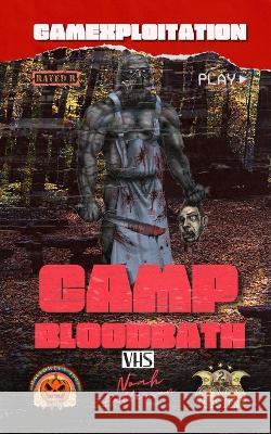 Camp Bloodbath: 212 System Roman Lucha, Dean Spencer, Rick Hershey 9798847040440 Independently Published