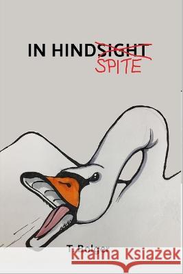 In HindSpite T Bolger 9798847059909 Independently Published