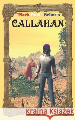 Callahan Mark Paul Sebar 9798847262699