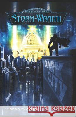 Storm-Wraith: Dark City Ij Benneyworth 9798847339407 Independently Published