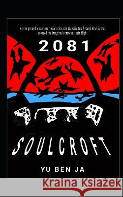 2081 Soulcroft Yu Ben Ja 9798847511254 Independently Published