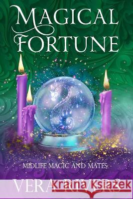 Magical Fortune Vera Rivers 9798847591300 Independently Published