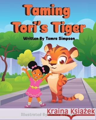 Taming Tori's Tiger Amina Yaqoob Tamra Simpson  9798847607247 Independently Published
