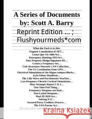 A Series Of Documents: Reprint Edition #flushyourmeds Scott Barry 9798847607285