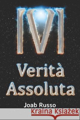 Verità Assoluta Russo, Joab 9798847653442 Independently Published