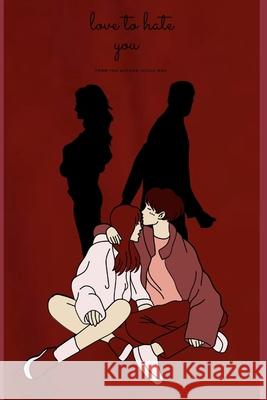 Love To Hate You Viiola May   9798847695626 Independently Published