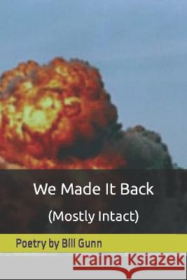 We Made It Back (Mostly Intact) James Burke Bill Gunn  9798847719735 Independently Published