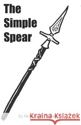The Simple Spear Nicholas A Tockert, II 9798847721998
