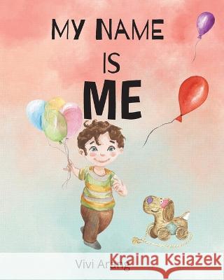 My Name is Me Vivi Arang 9798847727327