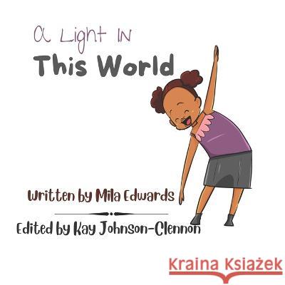 A Light In This World Edwards Mila Edwards 9798847731232