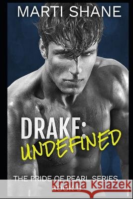 Drake: Undefined Marti Shane 9798847847254