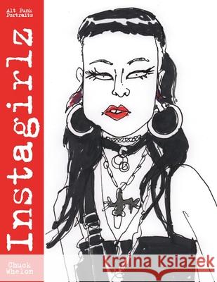 Instagirlz: Alt Punk Portraits Chuck Whelon   9798847862479