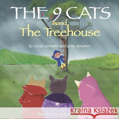 The 9 Cats and The Treehouse Johnston Calum Johnston 9798847864459