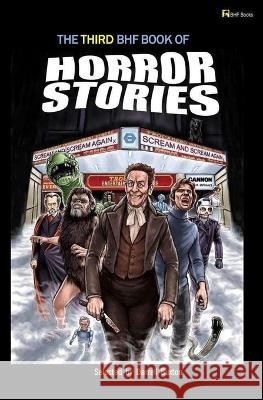 The Third Bhf Book of Horror Stories Darrell Buxton 9798847975582