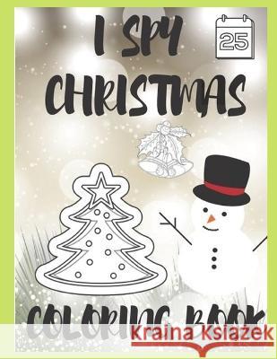 I spy christmas book Charles Pennyfeather 9798848006186 Independently Published