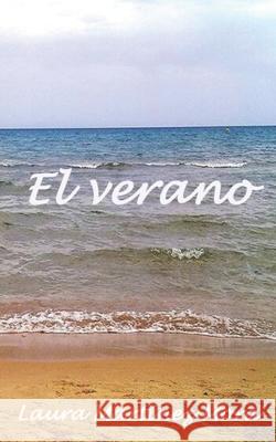 El verano Laura Martinez Mora   9798848023183 Independently Published