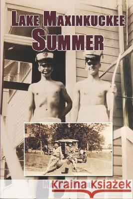 Lake Maxinkuckee Summer Mark a Roeder 9798848023411