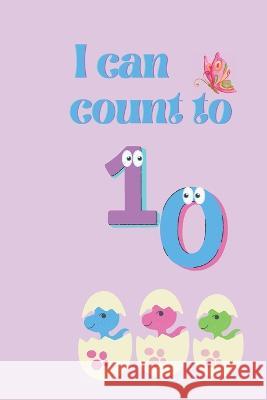 Let's Count to 10 Jolene Ann Emmett 9798848145793 Independently Published